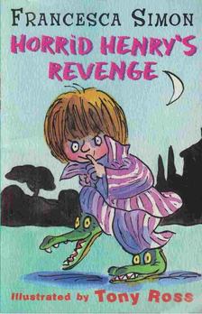 Francesca Simon - Horrid Henry's Revenge [antikvár]