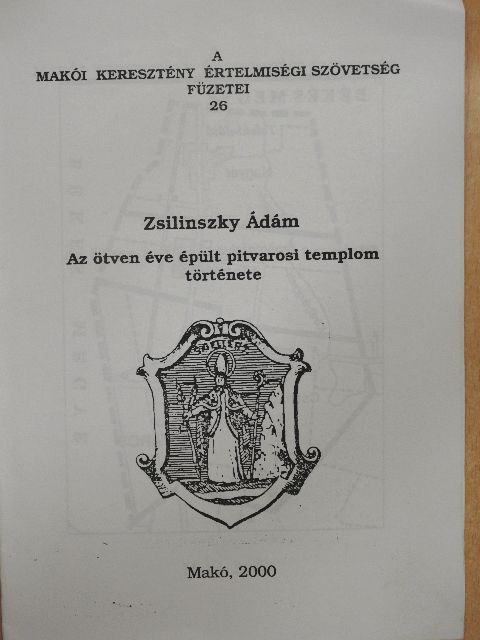 Zsilinszky Ádám - Az ötven éve épült pitvarosi templom története [antikvár]