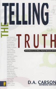 D.A. Carson - Telling the Truth [antikvár]