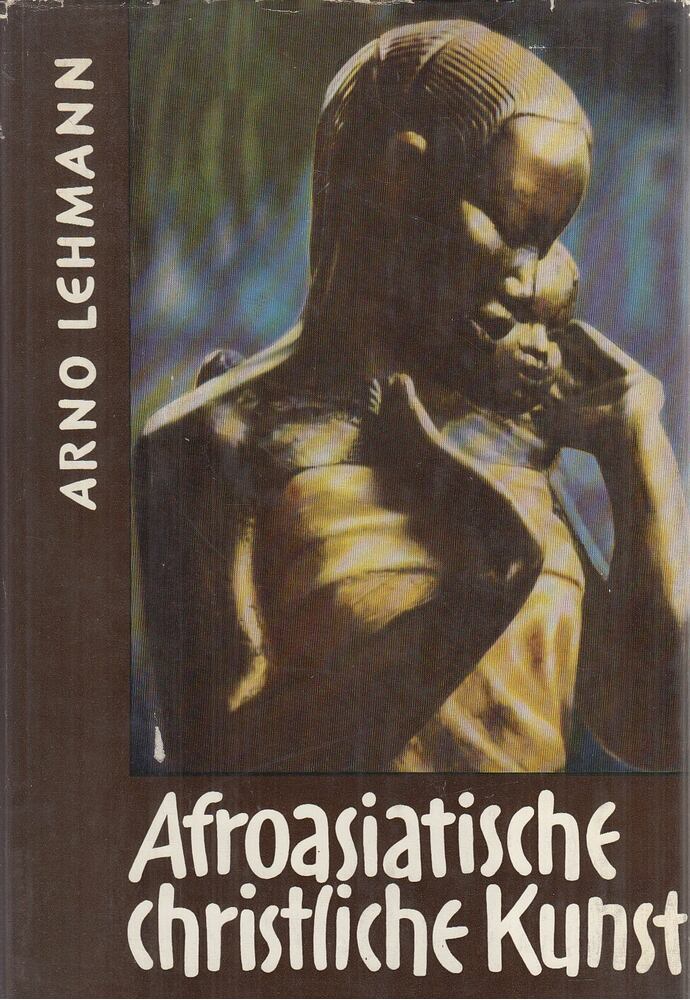 Lehmann, Arno - Afroasiatische christliche Kunst [antikvár]