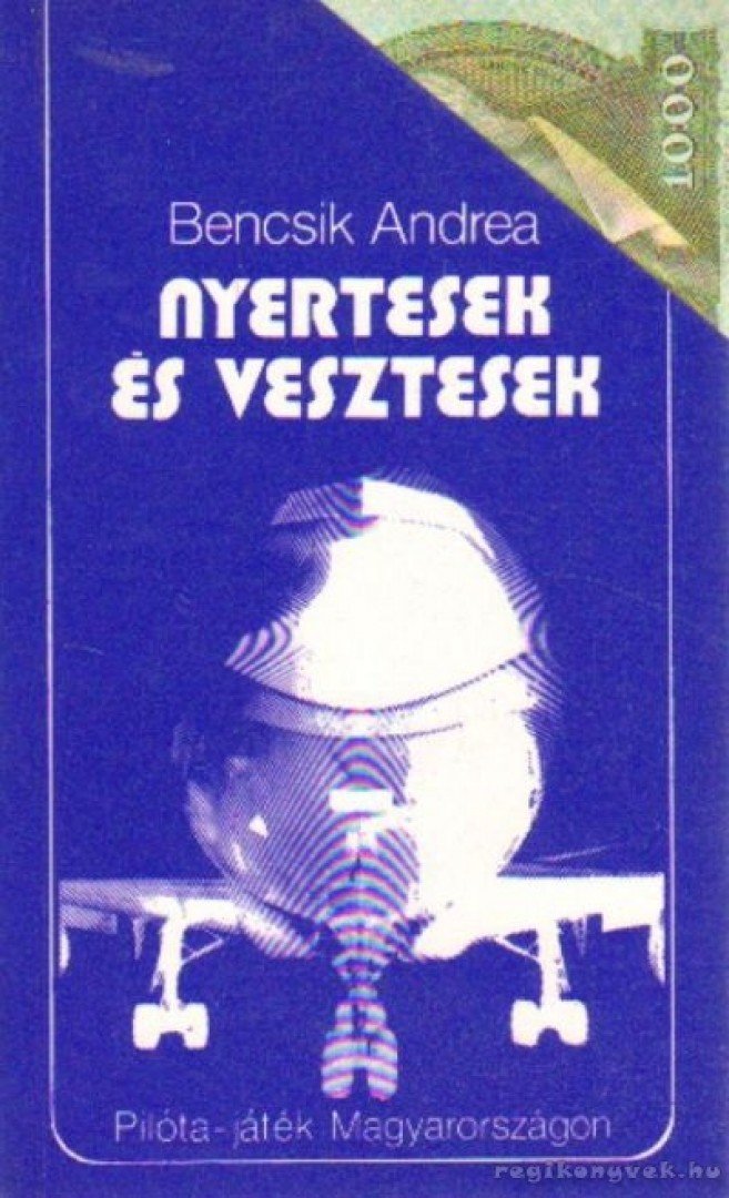 Bencsik Andrea - Nyertesek és vesztesek [antikvár]