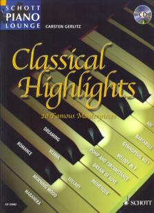 CLASSICAL HIGHLIGHTS, 20 FAMOUS MASTERPIECES FOR PIANO (C.GERLITZ) WITH CD
