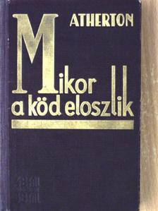 Atherton - Mikor a köd eloszlik [antikvár]