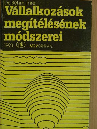 Dr. Béhm Imre - Vállalkozások megítélésének módszerei [antikvár]