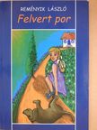 Reményik László - Felvert por (aláírt példány) [antikvár]