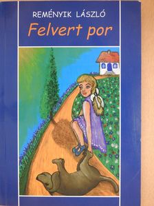 Reményik László - Felvert por (aláírt példány) [antikvár]