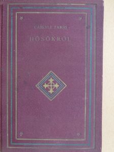 Carlyle Tamás - Hősökről [antikvár]