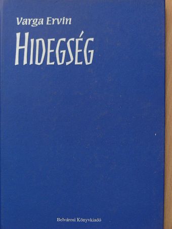 Varga Ervin - Hidegség [antikvár]