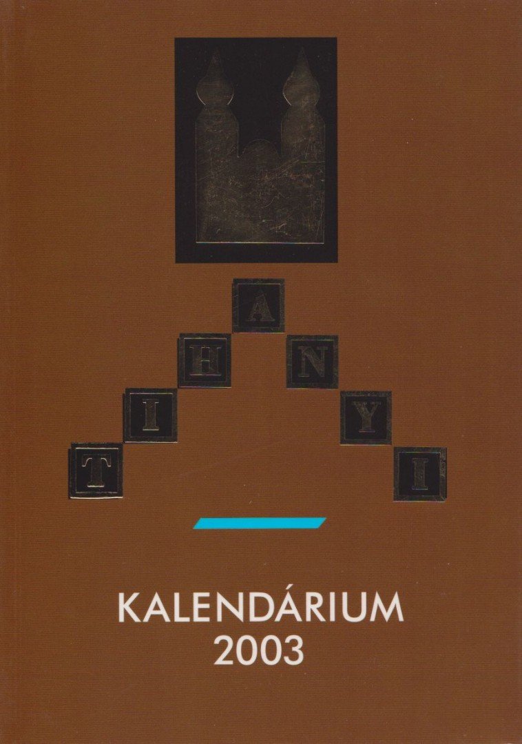 Dr. Korzenszky Richárd (szerk.) - Tihanyi kalendárium 2003 [antikvár]