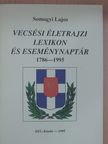 Somogyi Lajos - Vecsési életrajzi lexikon és eseménynaptár 1786-1995 [antikvár]