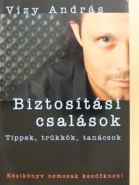 Vízy András - Biztosítási csalások [antikvár]