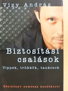 Vízy András - Biztosítási csalások [antikvár]