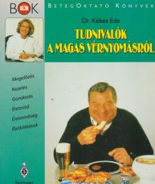 Dr. Kékes Ede - Tudnivalók a magas vérnyomásról [antikvár]