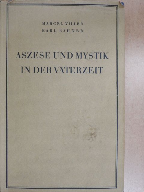 Karl Rahner S.J. - Aszese und Mystik in der Väterzeit [antikvár]
