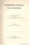 Verebély Tibor - Sebészklinikai előadások I-IV. (teljes sorozat) [antikvár]