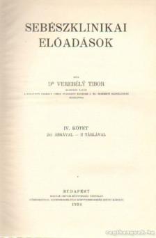 Verebély Tibor - Sebészklinikai előadások I-IV. (teljes sorozat) [antikvár]