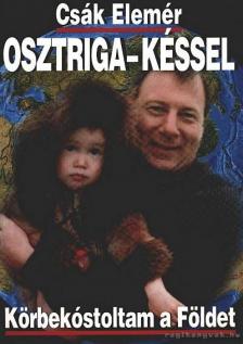 CSÁK ELEMÉR - Osztriga-késsel [antikvár]