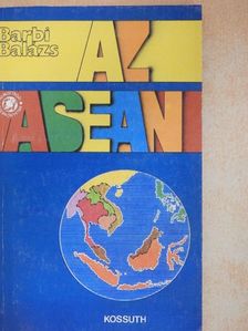 Barbi Balázs - Az ASEAN [antikvár]