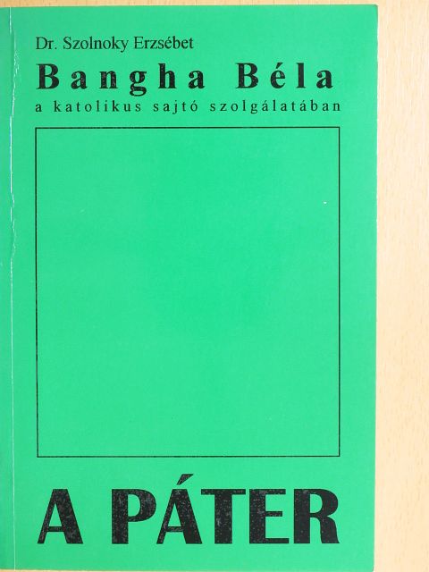 Dr. Szolnoky Erzsébet - A Páter [antikvár]