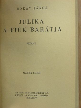 Bókay János - Julika a fiúk barátja [antikvár]