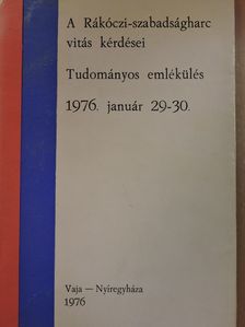 Balogh István - A Rákóczi-szabadságharc vitás kérdései [antikvár]