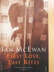Ian McEwan - First Love, Last Rites [antikvár]