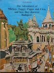 Kati Rekai - The Adventures of Mickey, Taggy, Puppo and Cica, and how they discover Budapest [antikvár]
