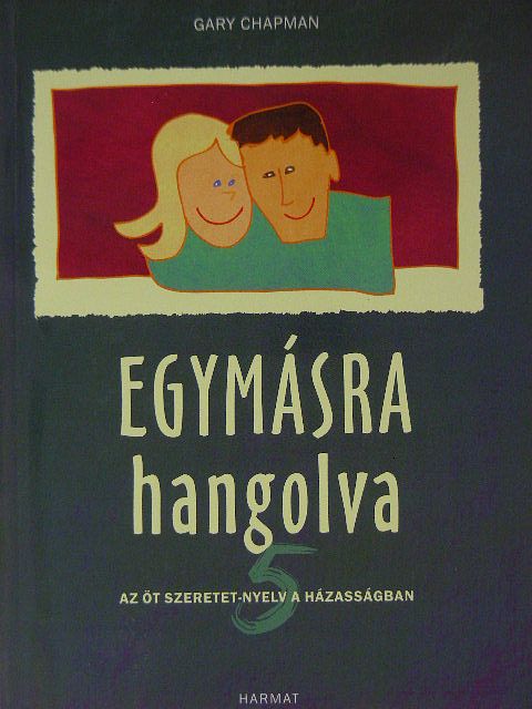 Gary Chapman - Egymásra hangolva [antikvár]