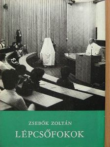 Zsebők Zoltán - Lépcsőfokok [antikvár]