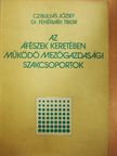 Czibulyás József - Az áfészek keretében működő mezőgazdasági szakcsoportok [antikvár]