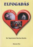 Dr. Tapolyainé Bartha Gizella - Elfogadás [antikvár]