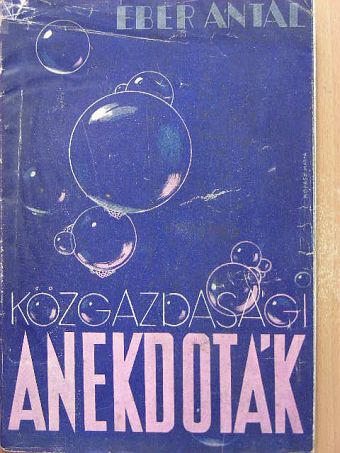 Éber Antal - Közgazdasági anekdoták [antikvár]