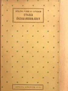 Bölöni Farkas Sándor - Utazás Északamerikában [antikvár]