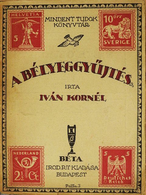 Iván Kornél - A bélyeggyüjtés [antikvár]