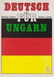 Ghiczy Erzsébet, Lenkei Ernőné, Markóné dr. Bácskai Anna, dr. Gorove Lászlóné - Deutsch für Ungarn 2. [antikvár]