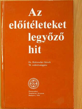 Brückner Ákos Előd - Az előítéleteket legyőző hit [antikvár]