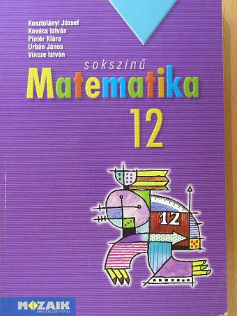 Kosztolányi József - Sokszínű matematika 12. [antikvár]