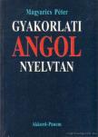 Magyarics Péter - Gyakorlati angol nyelvtan [antikvár]