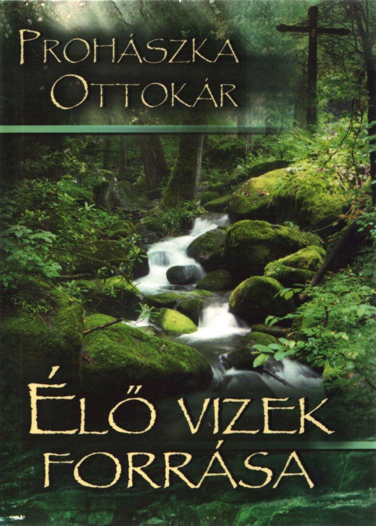 Prohászka Ottokár - Élő vizek forrása [antikvár]