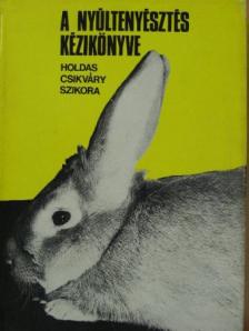 Dr. Csikváry László - A nyúltenyésztés kézikönyve [antikvár]