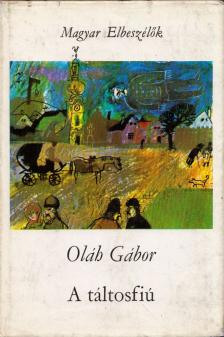 OLÁH GÁBOR - A táltosfiú [antikvár]