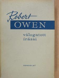 Robert Owen - Robert Owen válogatott írásai [antikvár]