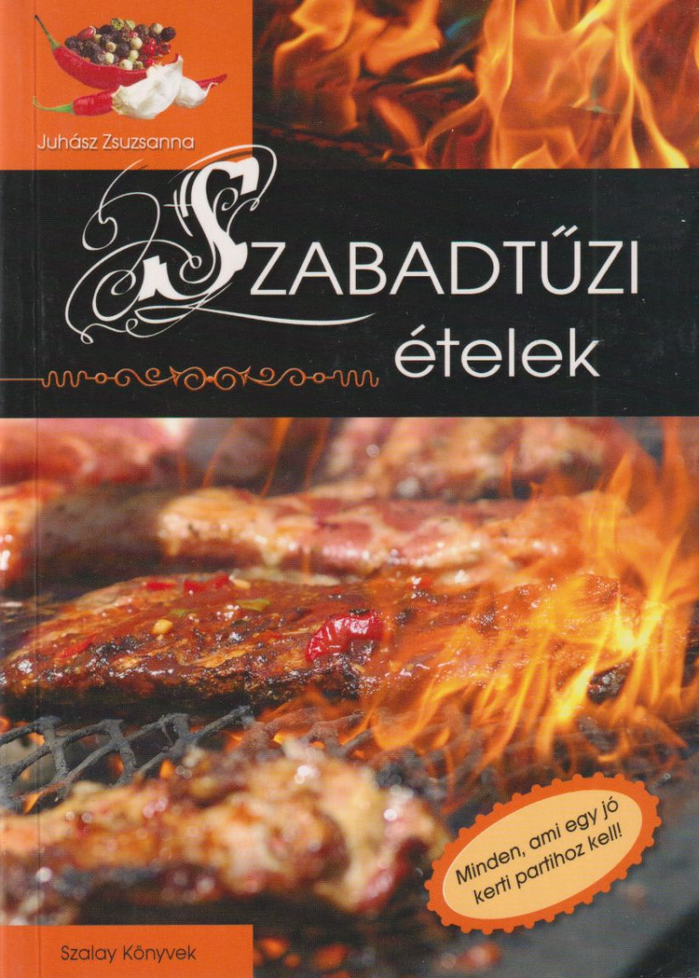 Juhász Zsuzsanna - Szabadtűzi ételek [antikvár]