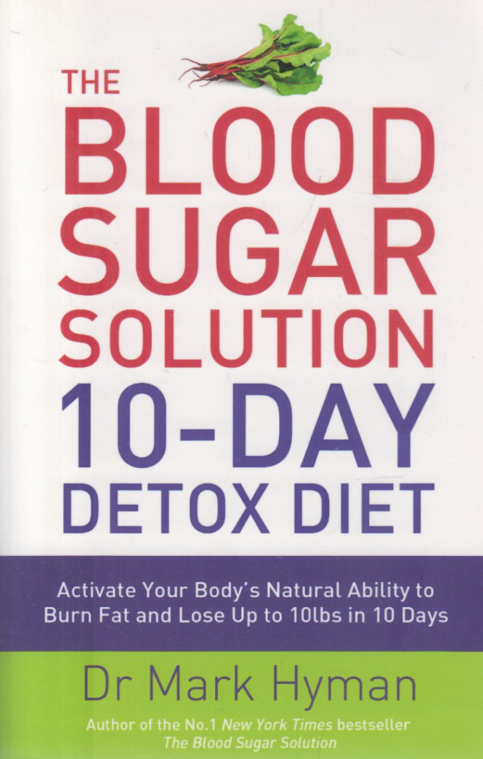 Hyman, Mark - The Blood Sugar Solution 10-Day Detox Diet [antikvár]