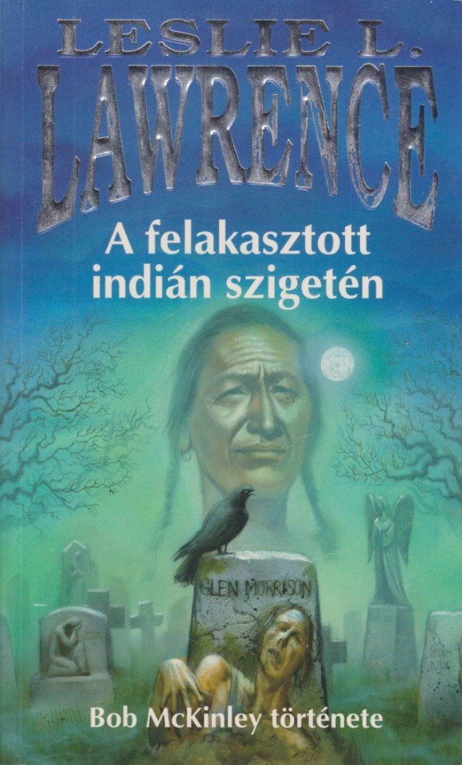 Leslie L. Lawrence - A felakasztott indián szigetén [antikvár]