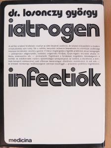 Dr. Boda Domokos - Iatrogen infectiók [antikvár]