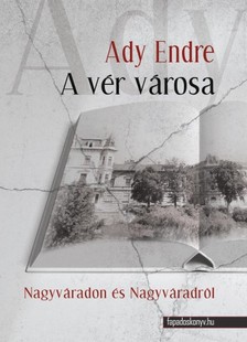 Ady Endre - A vér városa [eKönyv: epub, mobi]