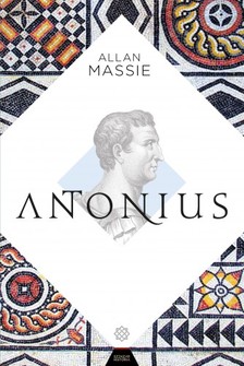 Allan Massie - Antonius [eKönyv: epub, mobi]