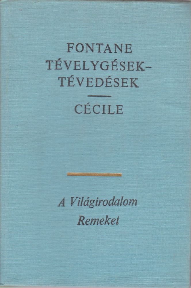 FONTANE, THEODOR - Tévelygések-tévedések / Cécile [antikvár]