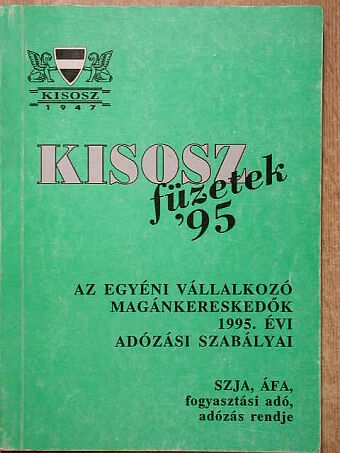Dr. Kristóf Andrásné - Az egyéni vállalkozó magánkereskedők 1995. évi adózási szabályai [antikvár]